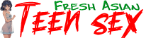 Fresh Asian Teen Sex